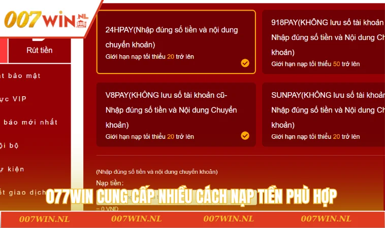 077WIN cung cấp nhiều cách nạp tiền phù hợp với nhu cầu của hội viên