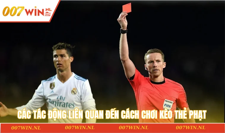 Các tác động liên quan đến cách chơi kèo thẻ phạt của người chơi