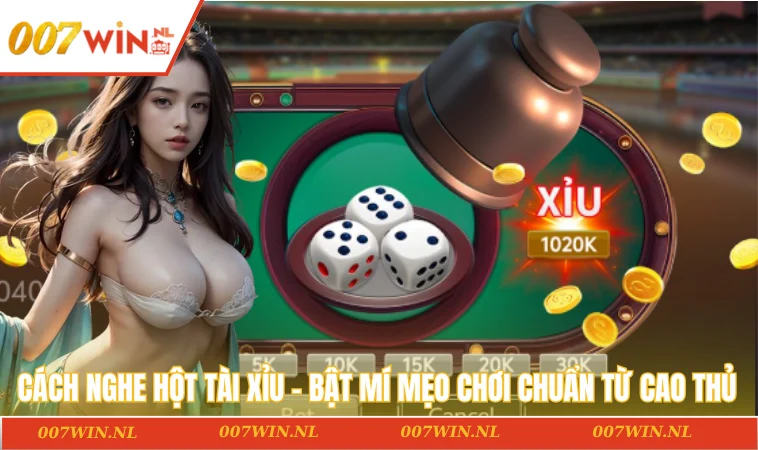 cách nghe hột tài xỉu