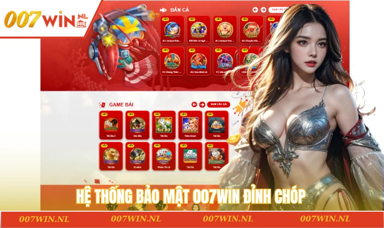 Hệ thống bảo mật 007WIN đỉnh chóp