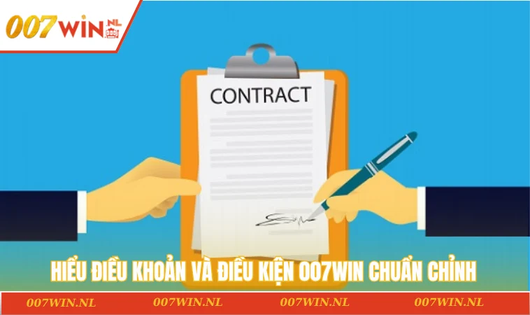 Điều khoản và điều kiện 007WIN 1 Hiểu điều khoản và điều kiện 007WIN chuẩn chỉnh