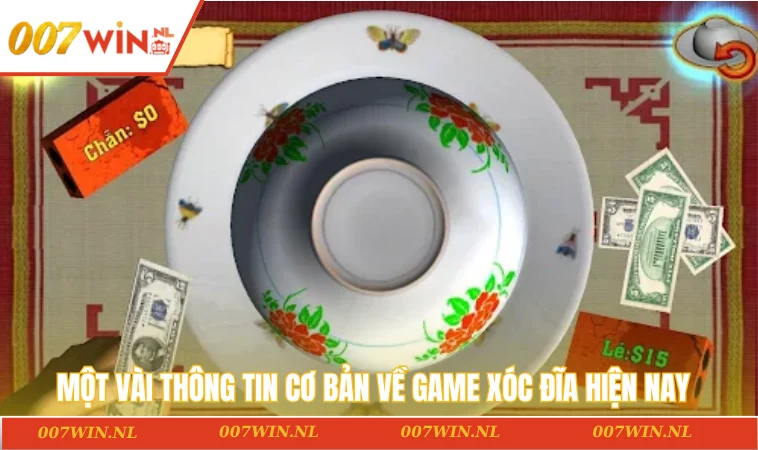 Một vài thông tin cơ bản về game xóc đĩa hiện nay