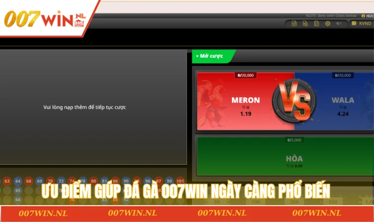 Đá gà 007WIN 2 Ưu điểm giúp đá gà 007WIN ngày càng phổ biến