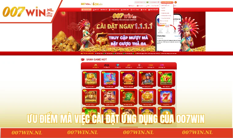 Ưu điểm mà việc cài đặt ứng dụng của 007WIN
